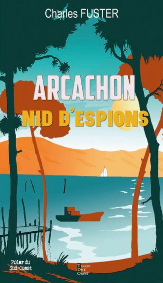 Acheter Arcachon, nid d’espions