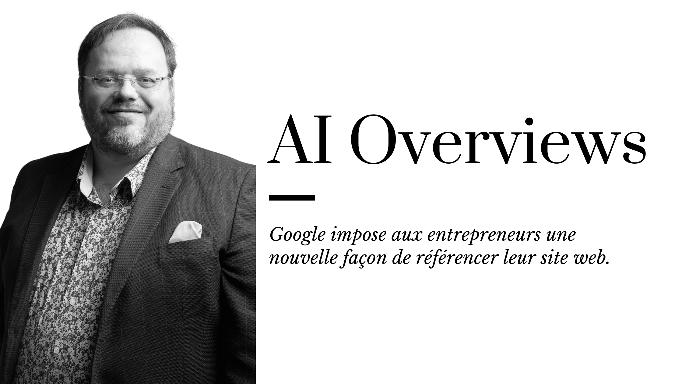 Le guide d’AI Overviews de Google pour les entrepreneurs